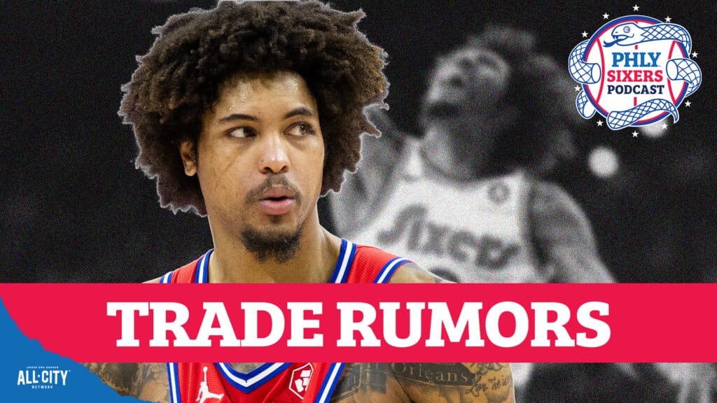 PHLY Sixers Podcast: Kelly Oubre pops up in Sixers trade rumors AGAIN