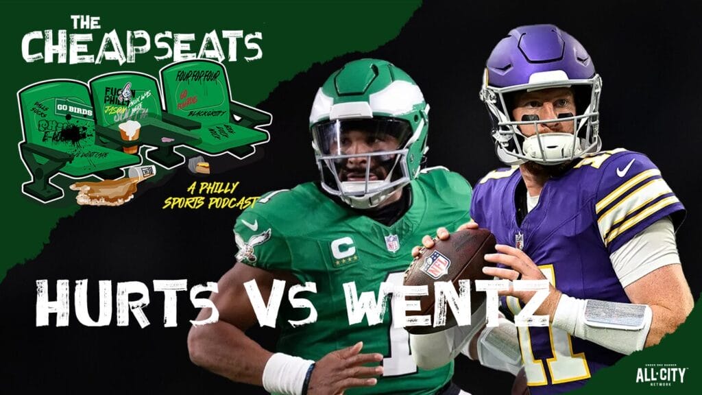 The Cheap Seats: Jalen Hurts vs Carson Wentz: Philadelphia Might Finally Get the Matchup!