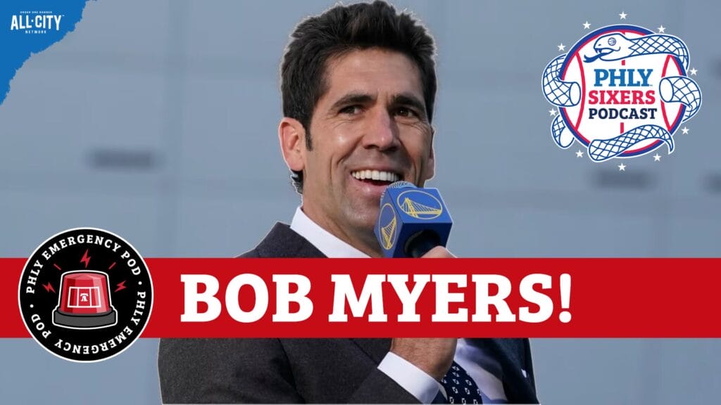 PHLY Sixers Podcast: BREAKING: Sixers ownership group hires Bob Myers for multi-sport President role