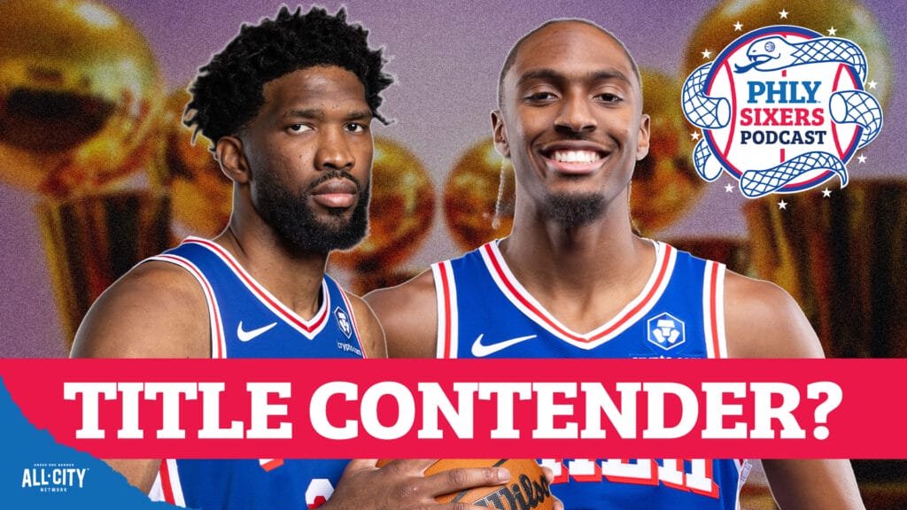 PHLY Sixers Podcast: THE 2025-26 Sixers season preview show! Over/unders, predictions, & trade possibilities