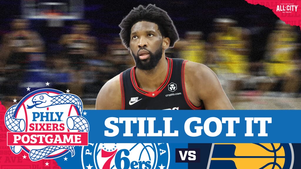 PHLY Sixers Podcast: Joel Embiid’s VINTAGE 39-point night helps lift Sixers over Pacers