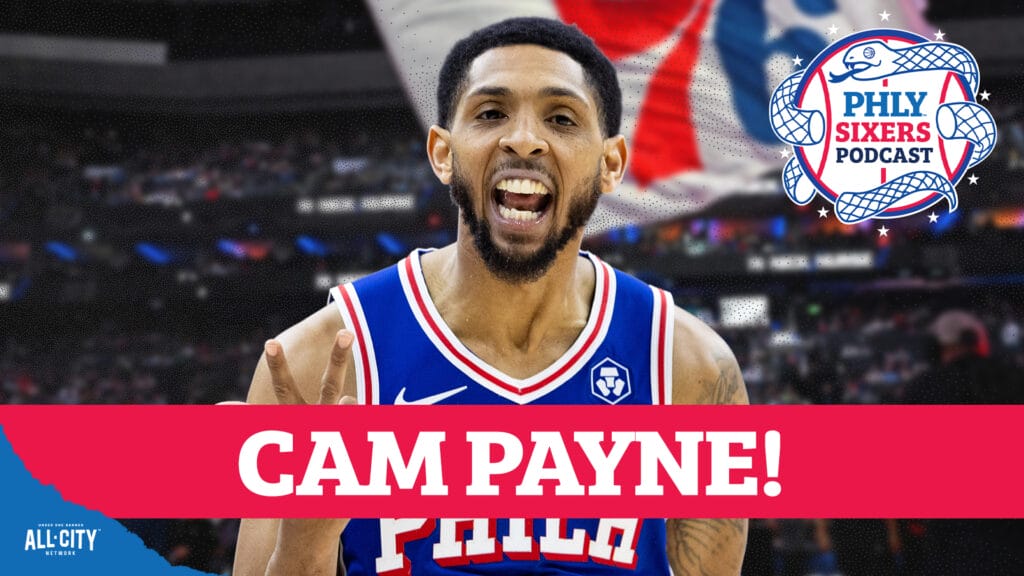 PHLY Sixers Podcast: Sixers sign Cam Payne & VJ Edgecombe STARS at All-Star weekend | PHLY Sixers Podcast