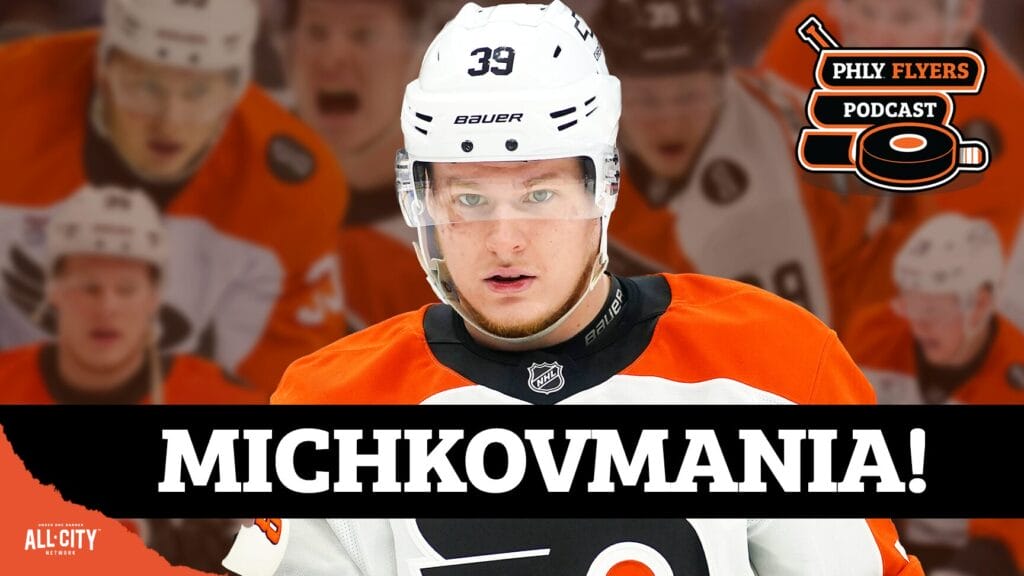 MICHKOVMANIA! Flyers winger Matvei Michkov’s sophomore slump | PHLY Flyers Podcast