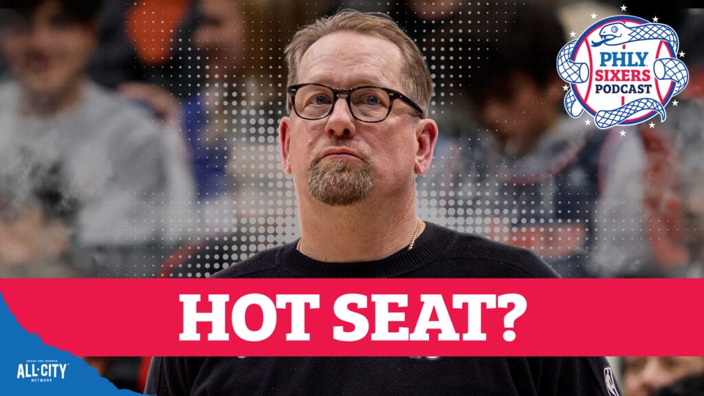 PHLY Sixers Podcast: Do Daryl Morey and Nick Nurse need a deep playoff run to keep their jobs?
