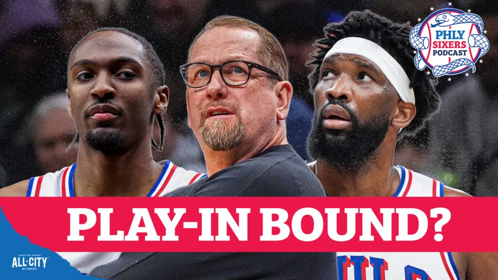 PHLY Sixers Podcast: Are Sixers IN DANGER Of Falling Into THE Play-In Tournament?