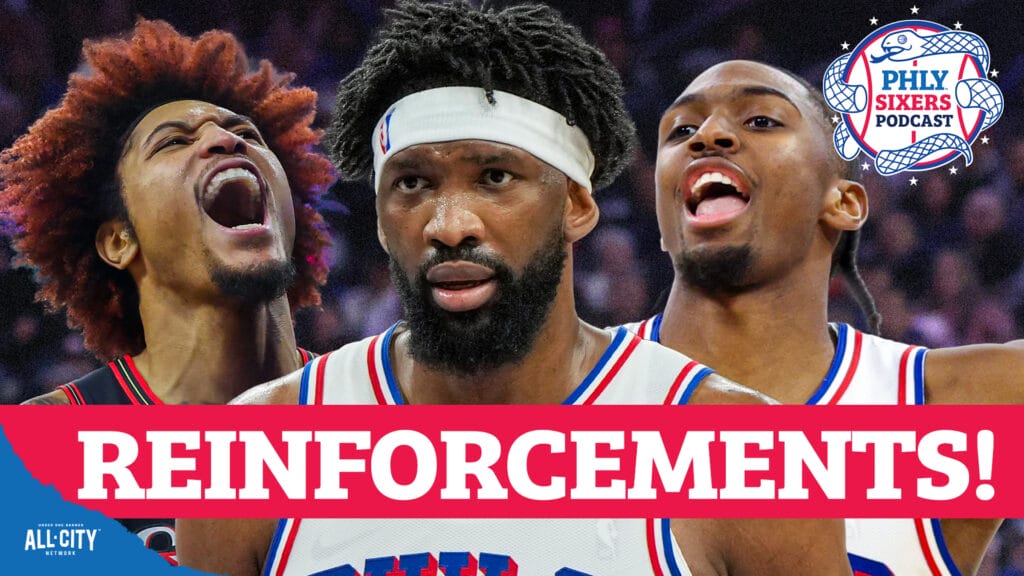 PHLY Sixers Podcast: Are we FINALLY going to see the real Sixers?