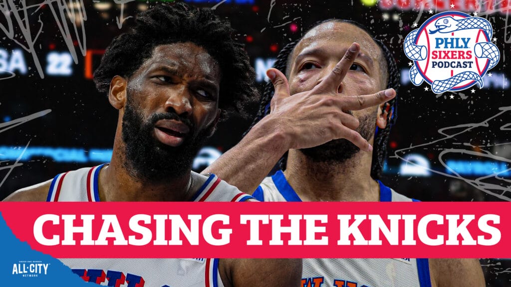 PHLY Sixers Podcast: What Can Sixers Learn From Knicks’ INSANE NBA Finals Run?
