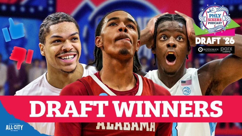 PHLY Sixers Podcast: Winners And Losers Of 2026 NBA Draft! How Do Sixers Stack Up?