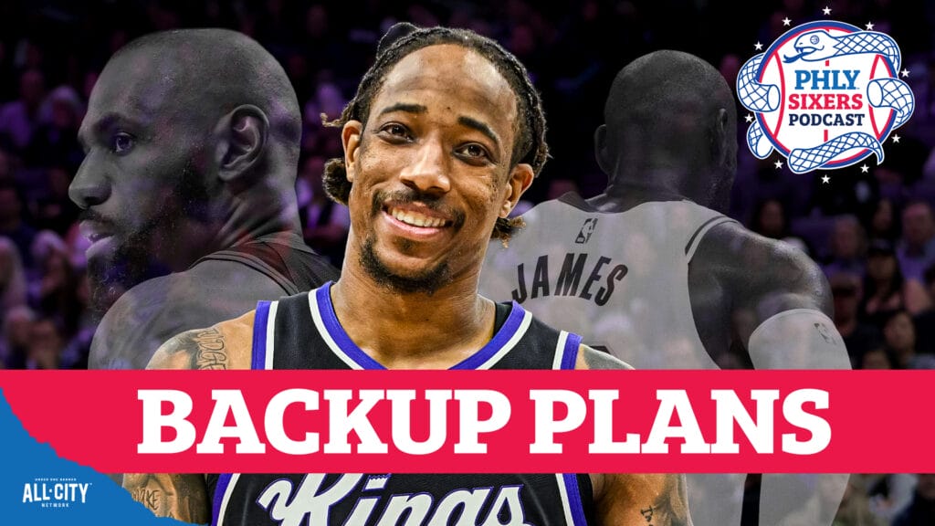 DeMar DeRozan & Other Sixers Targets If LeBron James Goes Elsewhere | PHLY Sixers Podcast