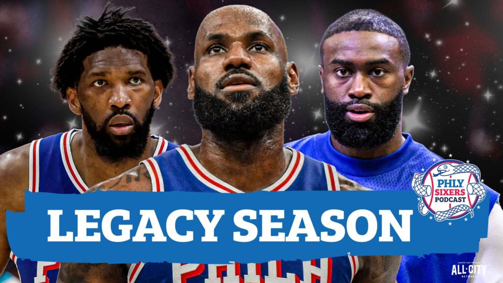 Who Has MOST At Stake For 76ers With LeBron James, Jaylen Brown Additions? | PHLY Sixers Podcast